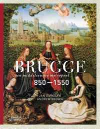 Brugge, een middeleeuwse metropool 850-1550