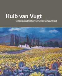 Huib van Vugt-een kunsthistorische beschouwing