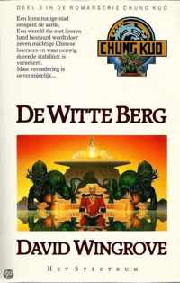 Chung Kuo / Deel 3 De Witte Berg