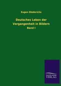 Deutsches Leben der Vergangenheit in Bildern