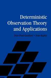 Deterministic Observation Theory and Applications