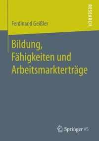 Bildung, Fahigkeiten und Arbeitsmarktertrage