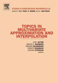 Topics in Multivariate Approximation and Interpolation