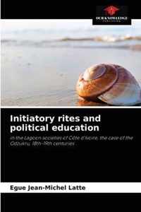 Initiatory rites and political education