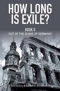 How Long Is Exile?: Book II