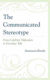 The Communicated Stereotype