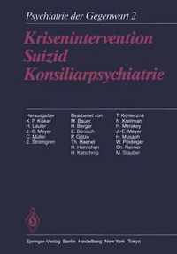 Psychiatrie Der Gegenwart: Band 2: Krisenintervention, Suizid, Konsiliarpsychiatrie