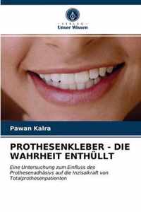 Prothesenkleber - Die Wahrheit Enthullt