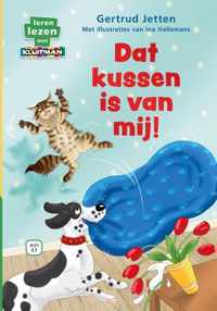 Leren lezen met Kluitman  -   Dat kussen is van mij!