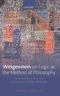 Wittgenstein on Logic as the Method of Philosophy