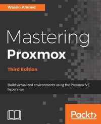 Mastering Proxmox - Third Edition