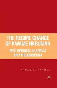 The Regime Change of Kwame Nkrumah