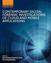 Contemporary Digital Forensic Investigations of Cloud and Mobile Applications