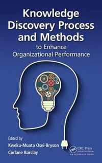 Knowledge Discovery Process and Methods to Enhance Organizational Performance