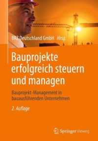 Bauprojekte erfolgreich steuern und managen