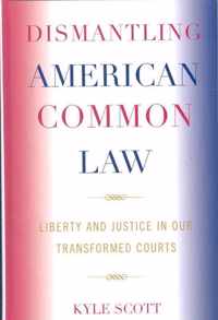 Dismantling American Common Law