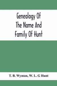 Genealogy Of The Name And Family Of Hunt