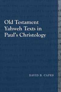 Old Testament Yahweh Texts in Paulas Christology