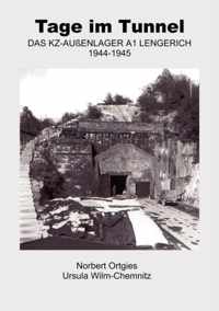 Tage im Tunnel: Das KZ-Außenlager A1 Lengerich 1944 - 1945