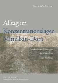 Alltag Im Konzentrationslager Mittelbau-Dora