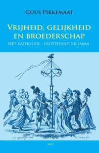 Vrijheid, gelijkheid en broederschap - Guus Pikkemaat - Paperback (9789461536532)