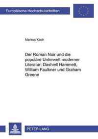 Der Roman Noir Und Die Populaere Unterwelt Moderner Literatur