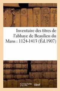 Inventaire Des Titres de l'Abbaye de Beaulieu Du Mans