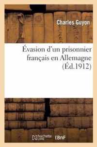 Evasion d'Un Prisonnier Francais En Allemagne