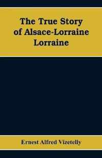 The True Story of Alsace-Lorraine - Lorraine