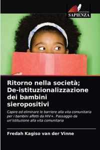 Ritorno nella societa; De-istituzionalizzazione dei bambini sieropositivi