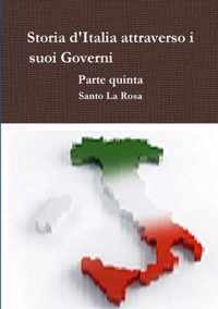 Storia d'Italia attraverso i suoi Governi     Parte quinta