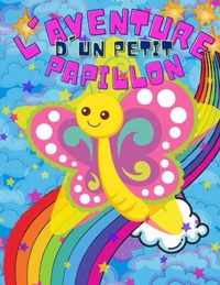 Histoire d'une aventure d'un petit papillon