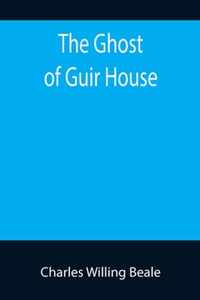 The Ghost of Guir House