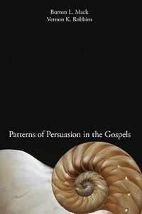 Patterns of Persuasion in the Gospels