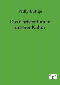 Das Christentum in unserer Kultur