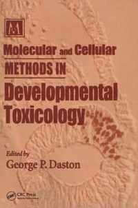 Molecular and Cellular Methods in Developmental Toxicology