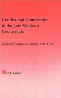 Conflict and Compromise in the Late Medieval Countryside