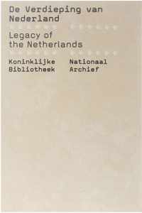 De Verdieping van Nederland / Legacy of the Netherlands