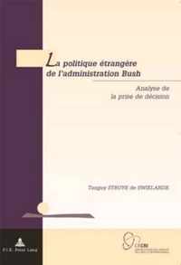 La Politique trang re de l'Administration Bush