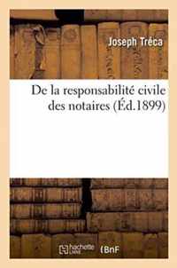 de la Responsabilite Civile Des Notaires