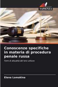 Conoscenze specifiche in materia di procedura penale russa