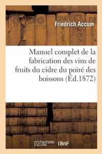 Nouveau Manuel Complet de la Fabrication Des Vins de Fruits Du Cidre Du Poire