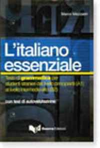 L'italiano essenziale con test di autovalutazione