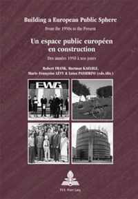 Building a European Public Sphere / Un espace public europeen en construction