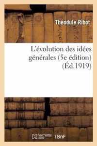 L'Evolution Des Idees Generales (5e Edition)