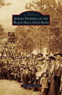 Jewish Pioneers of the Black Hills Gold Rush