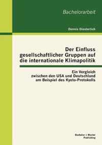 Der Einfluss gesellschaftlicher Gruppen auf die internationale Klimapolitik