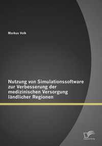 Nutzung von Simulationssoftware zur Verbesserung der medizinischen Versorgung landlicher Regionen