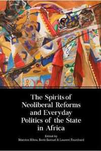 The Spirits of Neoliberal Reforms and Everyday Politics of the State in Africa