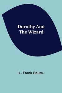 Dorothy and the Wizard